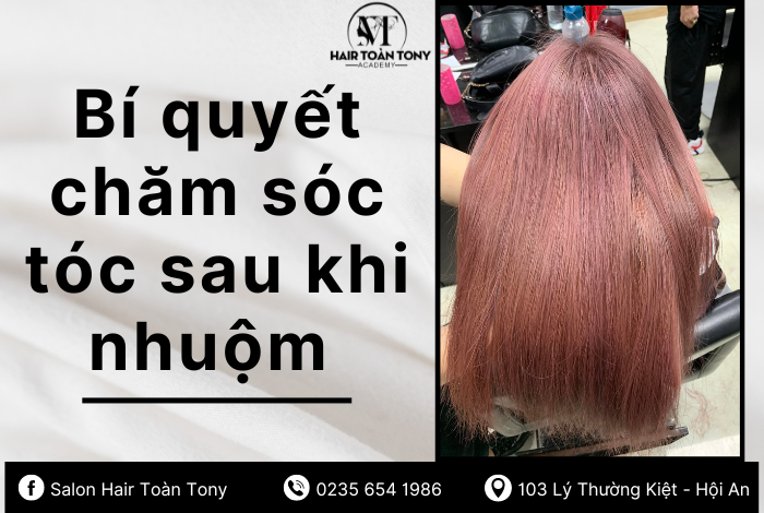 Bí quyết chăm sóc tóc sau khi nhuộm